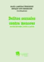Delitos sexuales contra menores. Abordaje psicológico, jurídico y policial