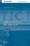 Derecho civil de Galicia. "Código Civil / Ley 2/2006 de 14 de junio de Derecho Civil de Galicia"