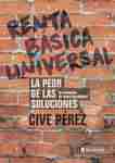 Renta Básica Universal. La peor de las soluciones, a excepción de todas las demás