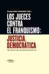 Jueces contra el franquismo, Los: Justicia democrática