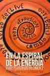 En la espiral de la energía (2 Vol.) "Historia de la humanidad desde el papel de la energía + Colapso del capitalismo global y capitalismo"