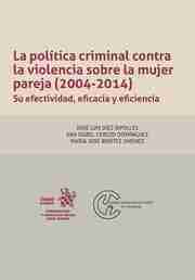 Politica criminal contra la violencia sobre la mujer pareja (2004-2014), La