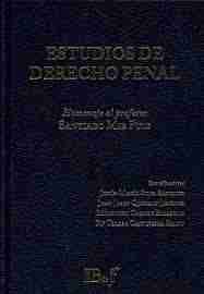 Estudios de Derecho Penal. Homenaje al profesor Santiago Mir Puig