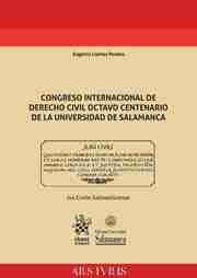 Congreso internacional de derecho civil. Octavo centenario de la universidad de Salamanca.