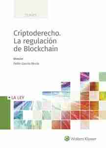 Criptoderecho. La regulación de Blockchain
