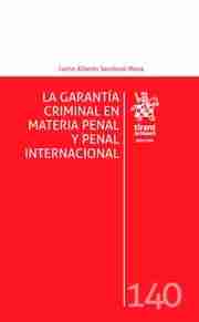 Garantía criminal en materia penal y penal Internacional, La