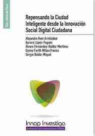 Repensando la ciudad inteligente desde la innovación social digital ciudadana