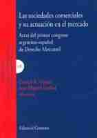 Sociedades Comerciales y Su Actuación en el Mercado, Las "Actas del Primer Congreso Argentino-Español de Derecho Mercantil"