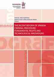 The recent reform of spanish criminal procedure:fundamental rights and technolog