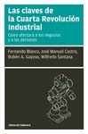 Las claves de la Cuarta Revolución Industrial "Cómo afectará a los negocios y a las personas"