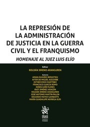 Represión de la administración de justicia en la guerra civil y el franquismo, La "Homenaje al juez Luis Elío"