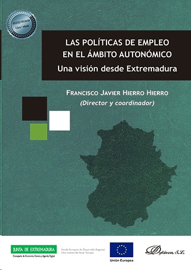 Políticas de empleo en el ámbito autonómico, Las. Una visión desde Extremadura