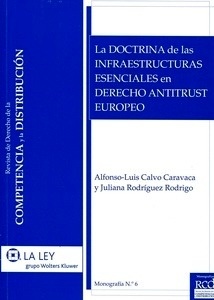 Doctrina de las infraestructuras esenciales en derecho antitrust europeo, La