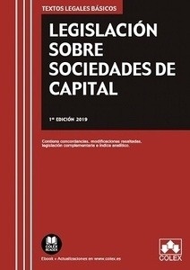 Legislación sobre Sociedades de Capital "Contiene concordancias, modificaciones resaltadas, legislación complementaria e índice analítico."