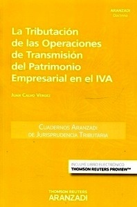 Tributación de las operaciones de transmisión del patrimonio empresarial en el IVA, la
