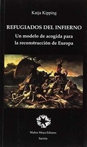 Refugiados del infierno "Un modelo de acogida para la reconstrucción de Europa"