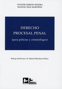 Derecho procesal penal. (Para policias y criminólogos)