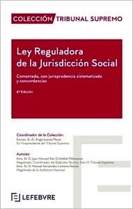 Ley Reguladora de la Jurisdicción Social comentada "Comentada, con jurisprudencia sistematizada y concordancias"