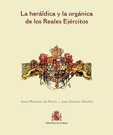 Heráldica y la orgánica de los Reales Ejércitos, La