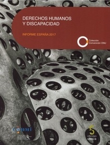 Derechos humanos y discapacidad. Informe España 2017