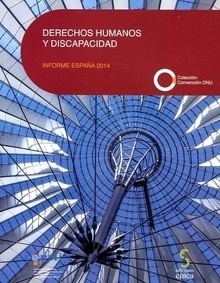 Derechos humanos y discapacidad . "Informe España 2014"
