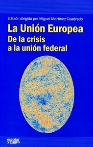 Unión Europea, La "De la crisis a la unión federal"