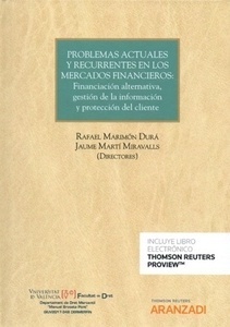 Problemas actuales y recurrentes en los mercados financieros: (Dúo) "financiación alternativa, gestión de la información y protección del cliente"