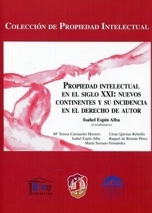 Propiedad Intelectual en el siglo XXI: nuevos continentes y su incidencia en el derecho de autor