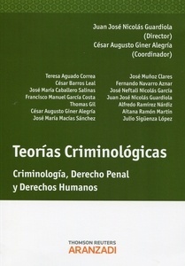 Teorías criminológicas "CRIMINOLOGIA DERECHO PENAL Y DERECHOS HUMANOS"