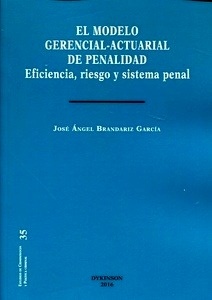 Modelo gerencial-actuarial de penalidad, El "Eficiencia, riesgo y sistema penal"