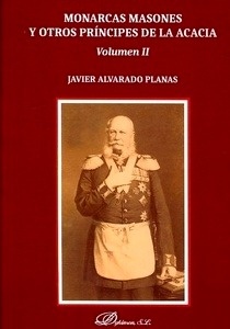 Monarcas Masones y otros príncipes de la Acacia (2 VOL)