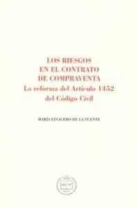 Riesgos en el contrato de compraventa. La reforma del artículo 1452 del Código Civil, Los