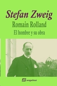 Romain Rolland. El hombre y su obra