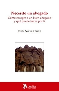 Necesito un abogado. Como escoger a un buen abogado y qué puede hacer por ti.