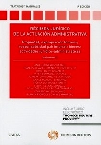 Régimen jurídico de la actuación administrativa II "Propiedad; expropiación forzosa; responsabilidad patrimonial; bienes; actividades jurídico-administrativas"
