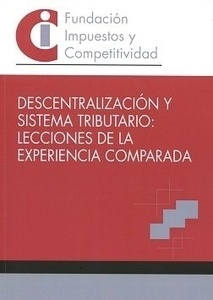 Descentralización y sistema tributario: lecciones de la experiencia comparada