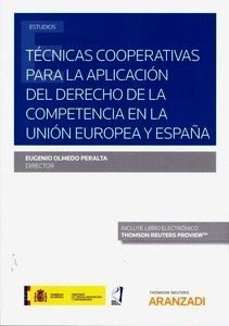 Técnicas cooperativas para la aplicación del derecho de la competencia en la Unión Europea y España