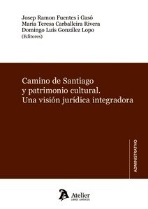 Camino de Santiago y patrimonio cultural. Una visión jurídica integradora.