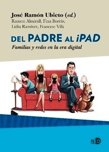 Del padre al iPad "Familias y redes en la era digital"