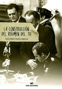 Construcción del régimen del 78, La