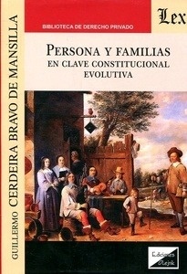Persona y familias: en clave constitucional evolutiva