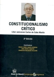 Constitucionalismo critico. Liber amicorum Carlos de Cabo Martin