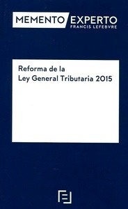 Memento experto reforma de la ley general tributaria 2015