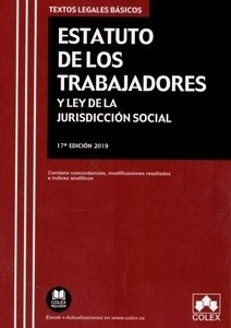 Estatuto de los Trabajadores y Ley de Jurisdicción Social "Contiene concordancias, modificaciones resaltadas e índices analíticos"
