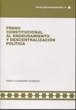 Freno constitucional al endeudamiento y descentralización política