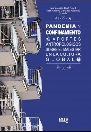 Pandemia y confinamiento "aportes antropológicos sobre el malestar en la cultura global"