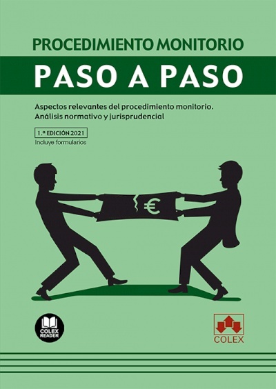 Proceso monitorio. Paso a paso "Aspectos relevantes del procedimiento monitorio. Análisis normativo y jurisprudencial"