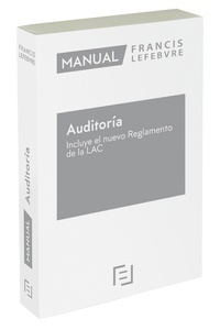 Manual de Auditoría. Incluye el nuevo Reglamento de la LAC 2021