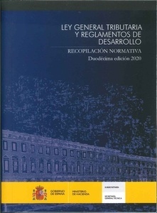 Ley General Tributaria y Reglamentos de Desarrollo 2020 Recopilación normativa