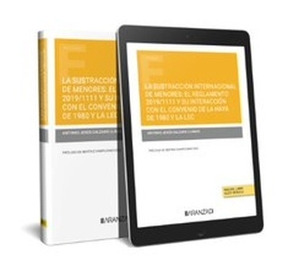 Sustracción internacional de menores "el Reglamento 2019/1111 y su interacción con el Convenio de La Haya de 1980 y la LEC"